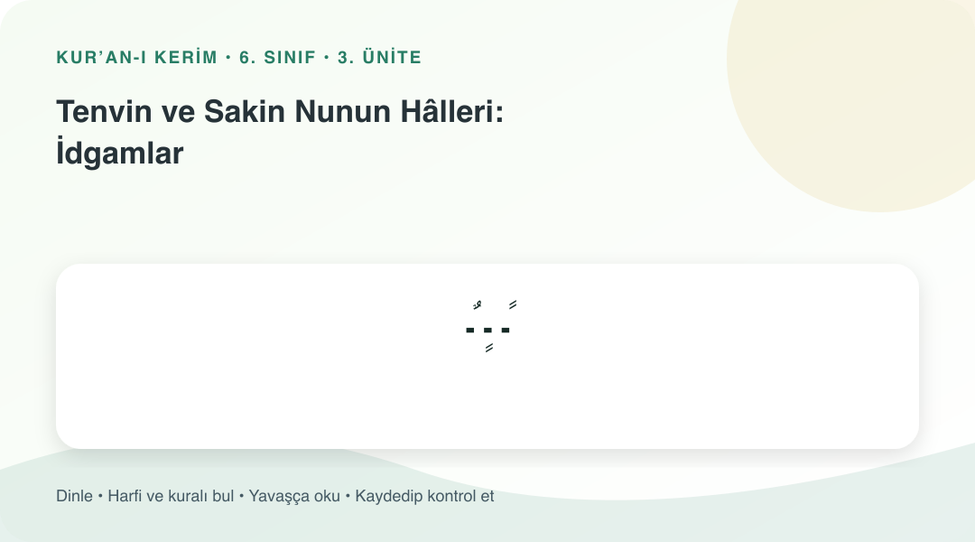 Tenvin ve Sakin Nunun Hâlleri: İdgamlar konusu için Arapça örnekli öğretim görseli