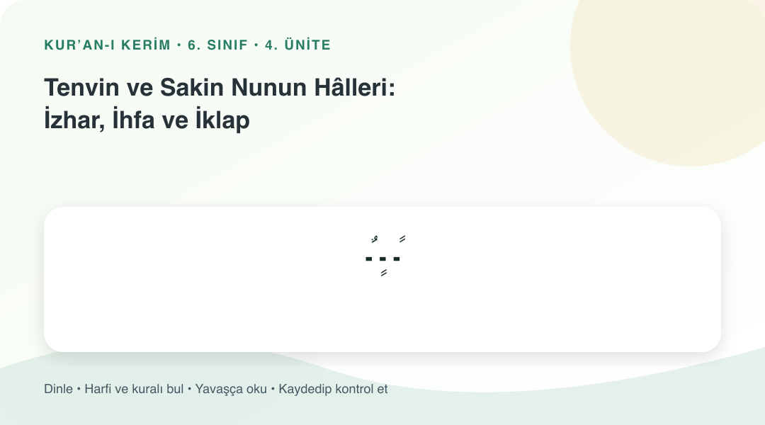 Tenvin ve Sakin Nunun Hâlleri: İzhar, İhfa ve İklap konusu için Arapça örnekli öğretim görseli